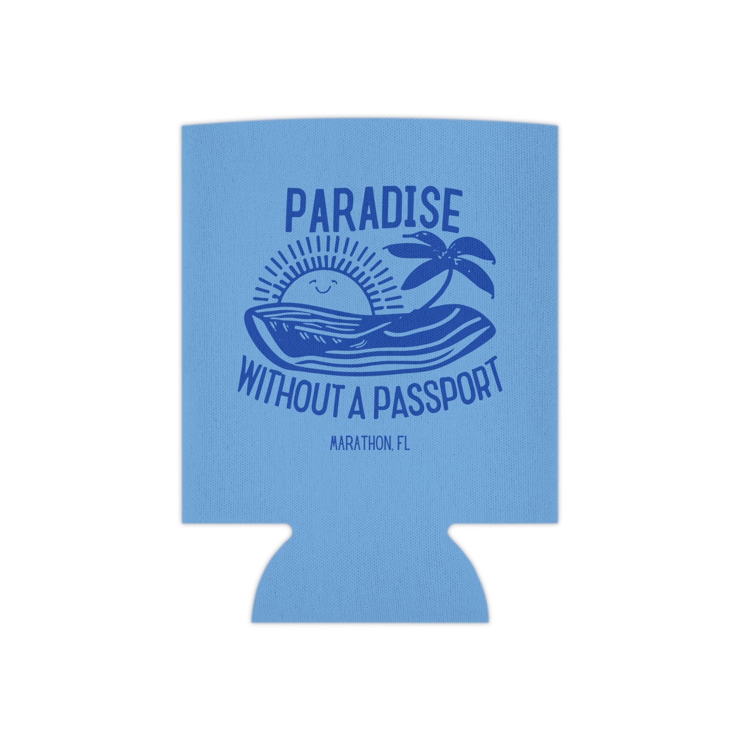 PARADISE WITHOUT A PASSPORT - MARATHON FL, BLUE CAN COOZIE