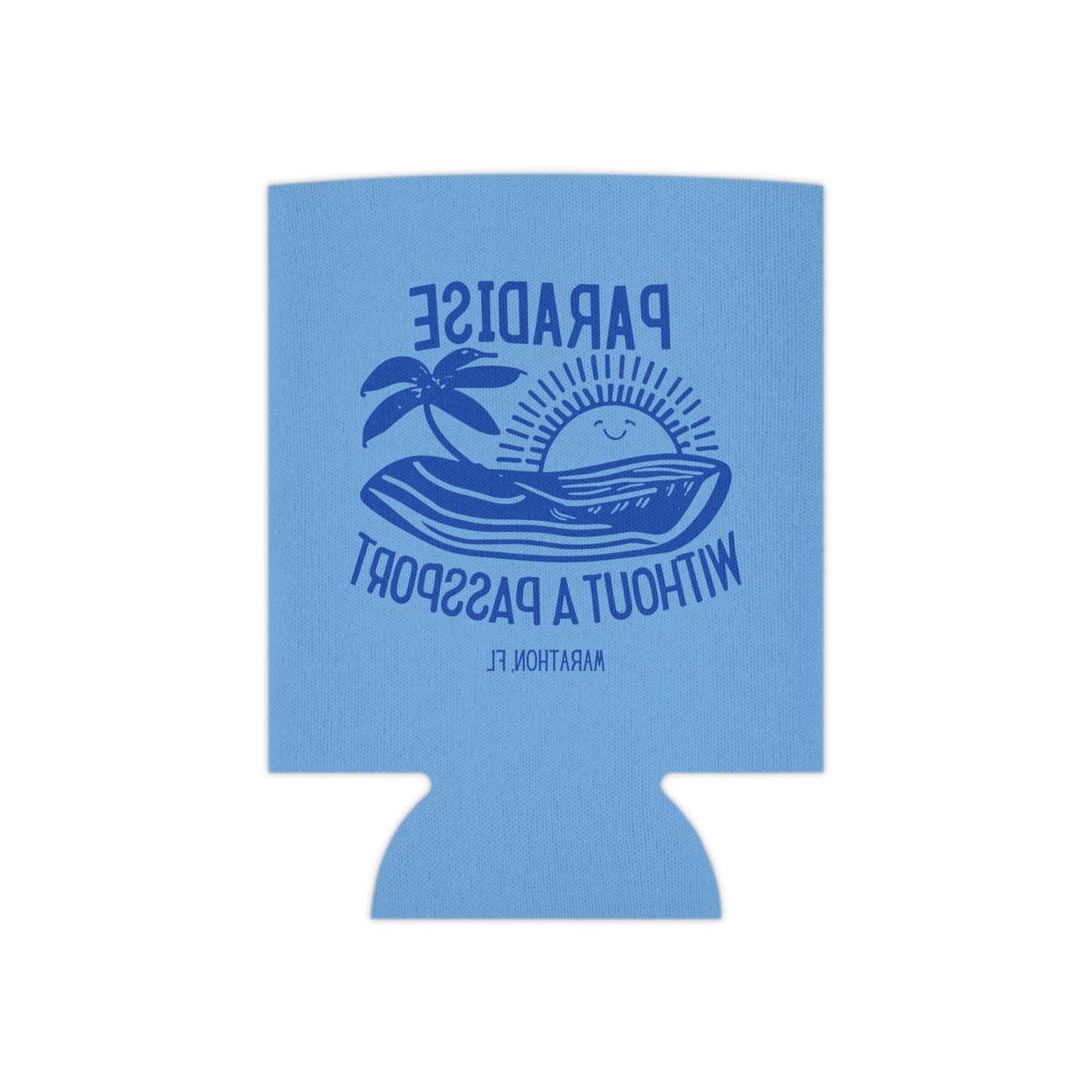 PARADISE WITHOUT A PASSPORT - MARATHON FL, BLUE CAN COOZIE