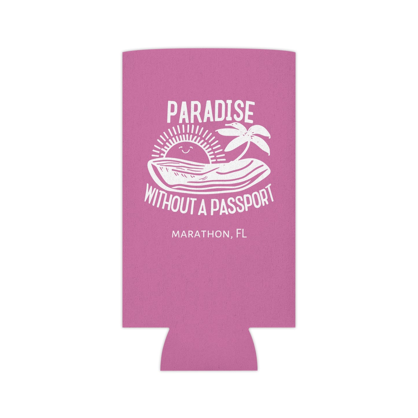 Paradise without a Passport - MARATHON FL, Pink can coozie, slim and regular cans
