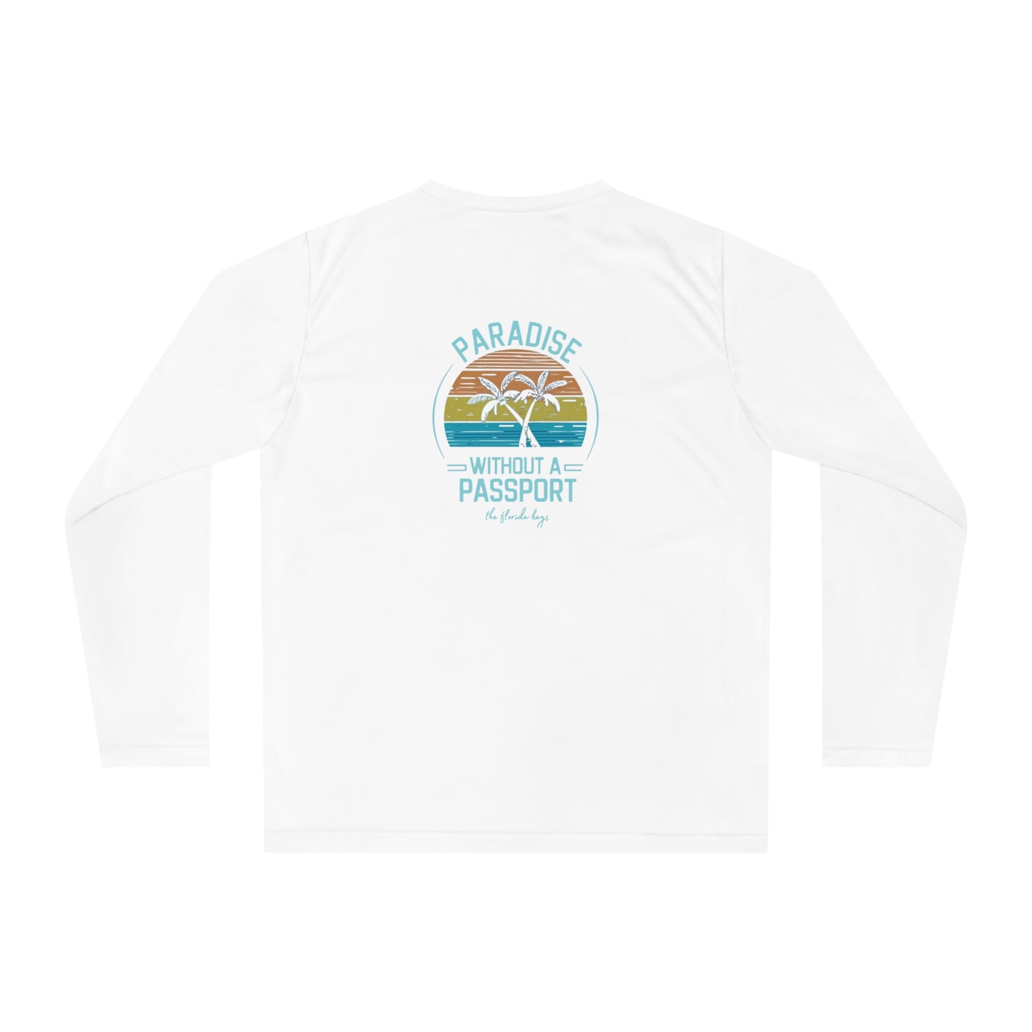 Paradise without a passport - Florida keys - UV long sleeve shirt - long sleeve fishing shirt - UV shirt - florida fishing shirt