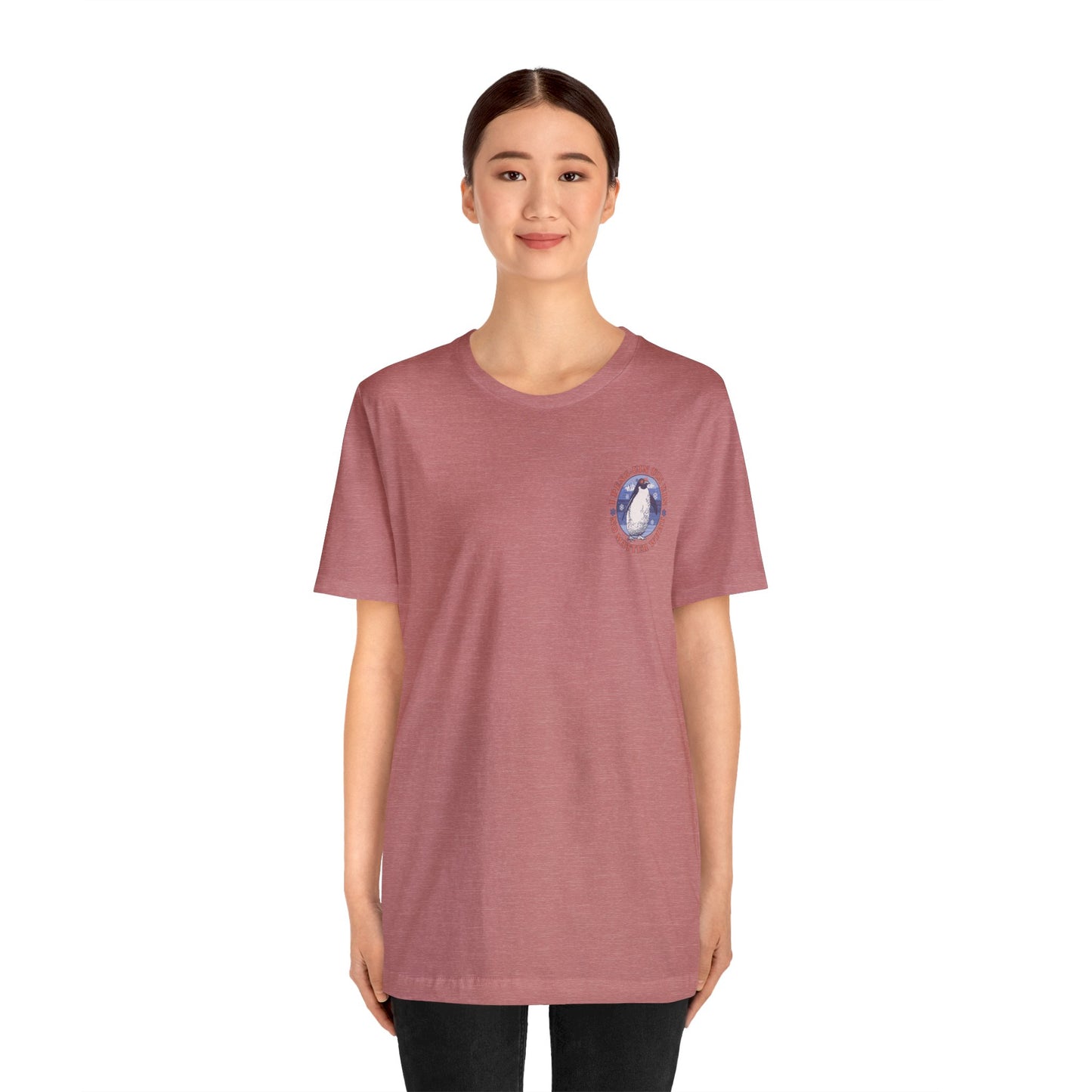 Penguin Tshirt Funny - I Peng uin uin uin no matter what - unisex tshirt - penguin funny shirt