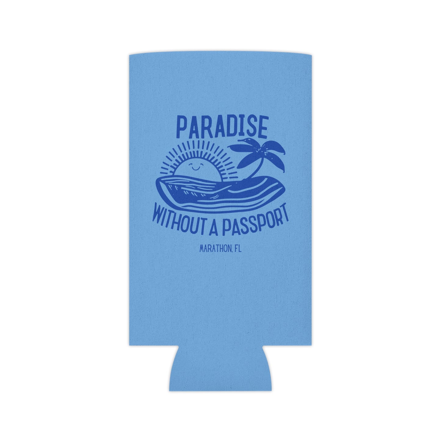 PARADISE WITHOUT A PASSPORT - MARATHON FL, BLUE CAN COOZIE