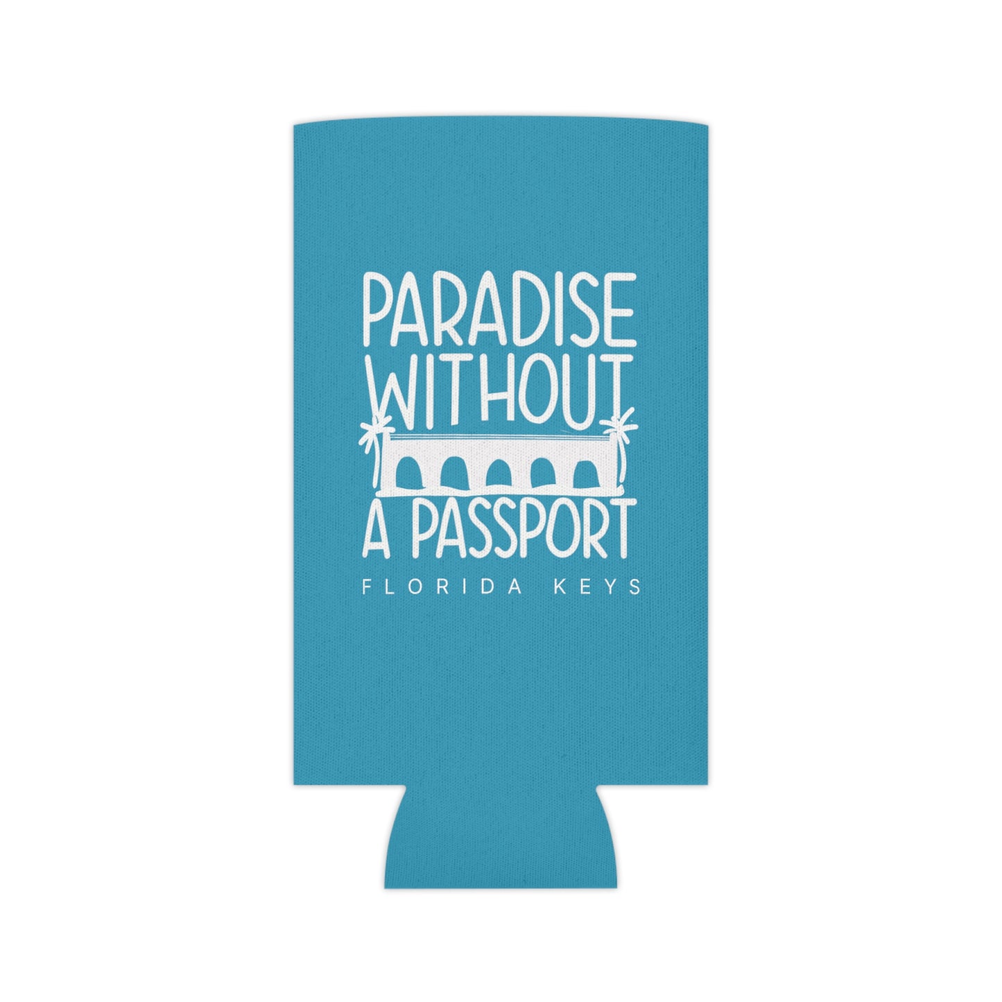 paradise without a passport - skinny can coozie & regular can coozie, blue with white