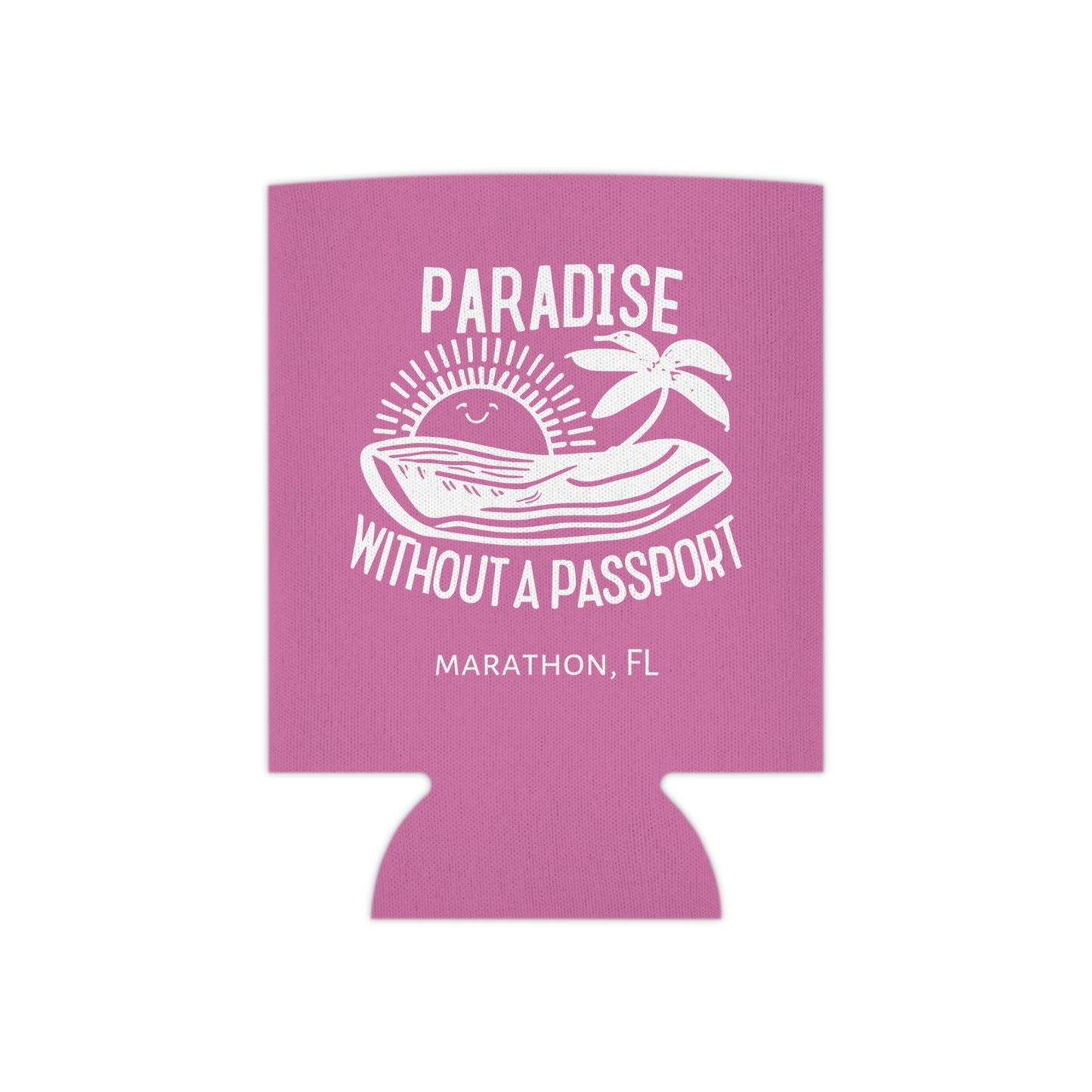 Paradise without a Passport - MARATHON FL, Pink can coozie, slim and regular cans