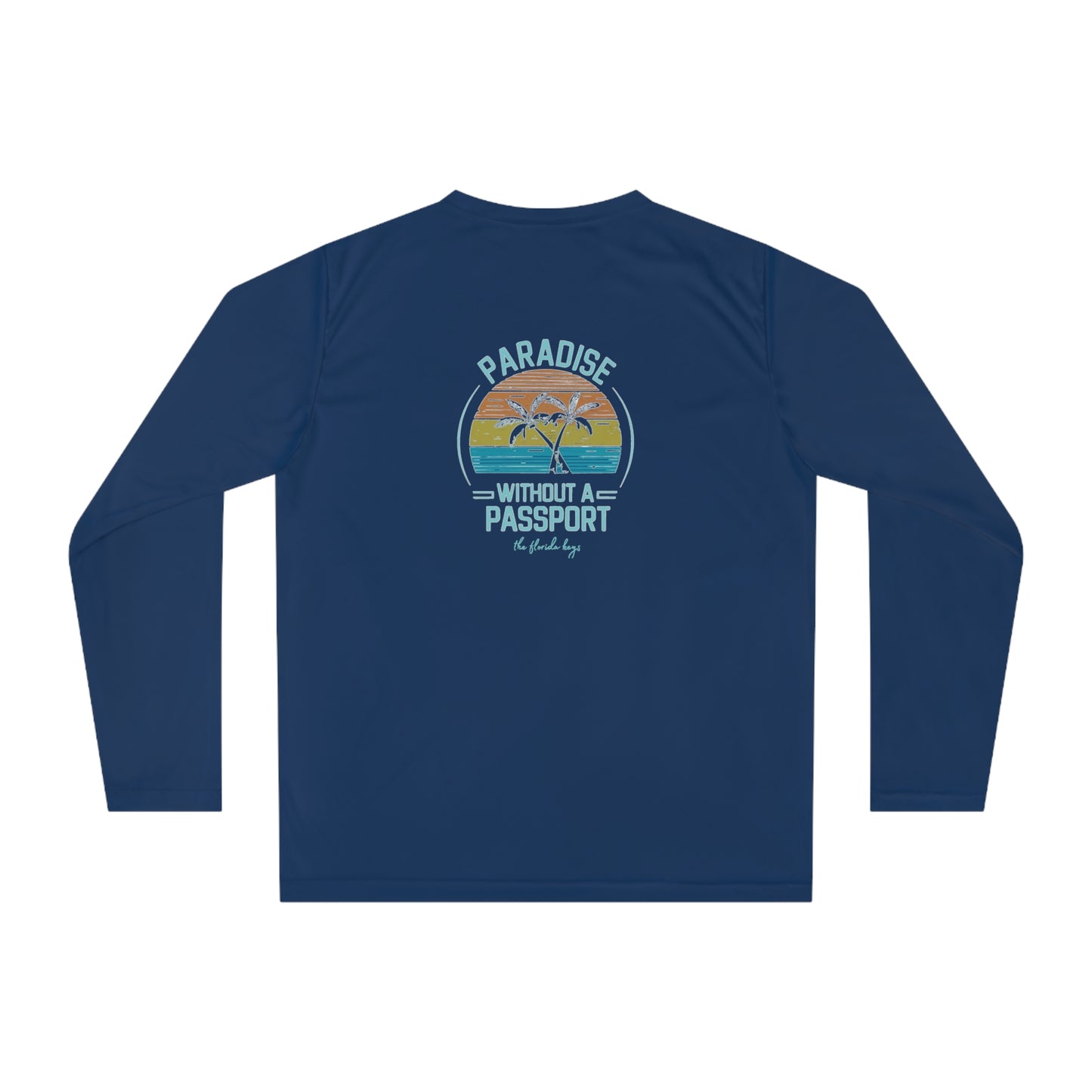 Paradise without a passport - Florida keys - UV long sleeve shirt - long sleeve fishing shirt - UV shirt - florida fishing shirt