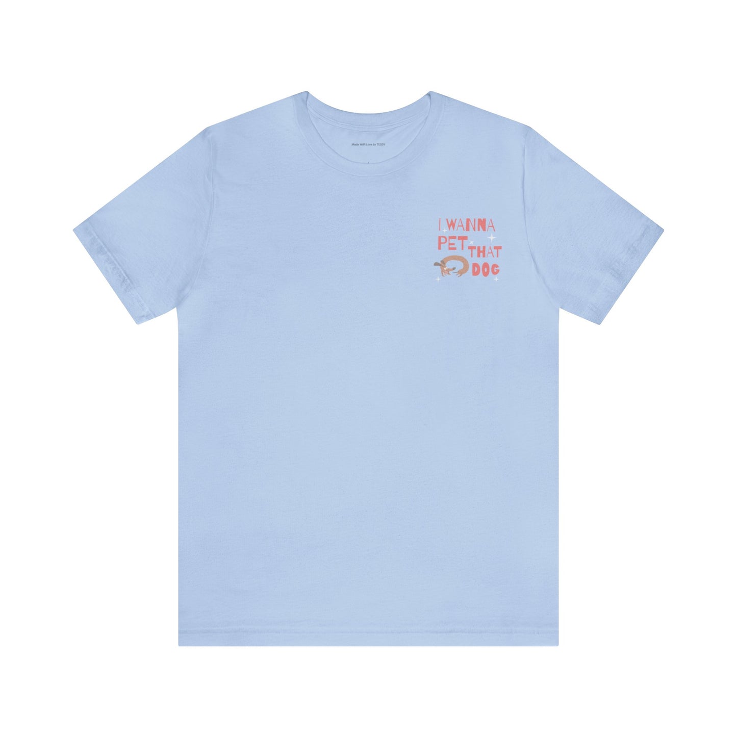 I wanna pet that dog - tshirt - unisex soft tee