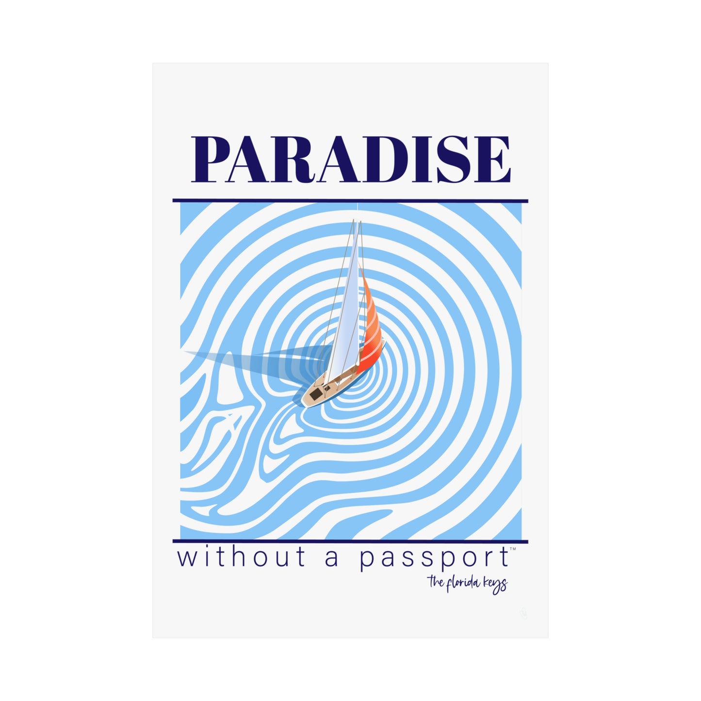 Paradise without a passport - sailing poster -Florida keys - marathon art