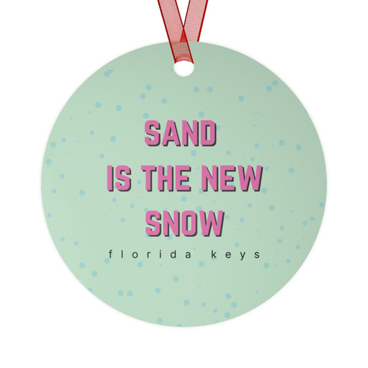 Sand is the new snow - ornament